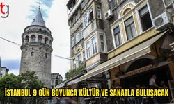 İstanbul 9 gün boyunca kültür ve sanatla buluşacak