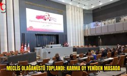 Meclis Olağanüstü Toplandı: Gündem Karma Oy