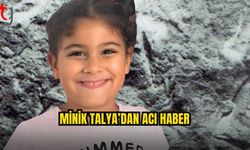 5 Yaşındaki Talya Şahinsoy Yaşamını Yitirdi