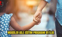 Anne ve Babalara 12 Modülden Oluşan Eğitim Desteği