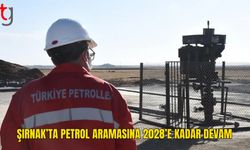 TPAO’ya Şırnak için yeni petrol arama süresi