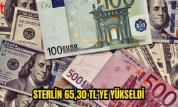 Sterlin 65 TL’nin Üzerinde, Euro 56 TL Sınırında