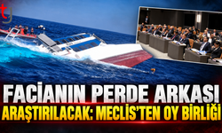 GEMİ FACİASI İÇİN MECLİS HAREKETE GEÇTİ: ARAŞTIRMA KOMİTESİ KURULDU