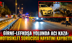 GİRNE-LEFKOŞA YOLUNDA ACI KAZA: MOTOSİKLET SÜRÜCÜSÜ HAYATINI KAYBETTİ