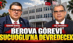 Berova görevi Sucuoğlu’na devredecek