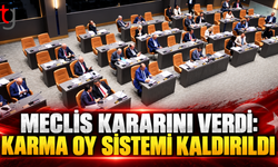 MECLİS KARARINI VERDİ: KARMA OY SİSTEMİ KALDIRILDI