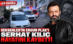 51 yaşındaki oyuncu Serhat Kılıç evinde ölü bulundu