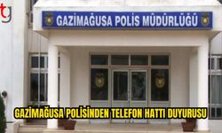 Gazimağusa Polisi’nden telefon hattı duyurusu