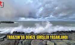 Trabzon’da Denize Girişler Yasaklandı