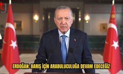TÜRKİYE’DEN BARIŞ VE ARABULUCULUK VURGUSU