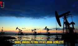 BARIŞ BEKLENTİSİ PETROL FİYATLARINI AŞAĞI ÇEKTİ