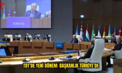 TDT’DE DÖNEM BAŞKANLIĞI TÜRKİYE’YE GEÇTİ