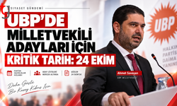 UBP’DE MİLLETVEKİLİ ADAYLARI İÇİN KRİTİK TARİH: 24 EKİM