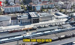Yeni Edirne Garı 9 Ekim’de Açılıyor