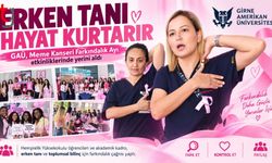 GAÜ’de “Erken Tanı Hayat Kurtarır” Mesajı