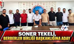 SONER TEKELİ, BERBERLER BİRLİĞİ BAŞKANLIĞINA ADAY