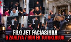 Filo Jet Faciasında 9 Zanlıya 7 Gün Ek Tutukluluk