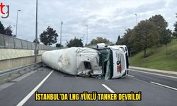 Florya’da Tehlikeli Kaza: LNG Tankeri Devrildi