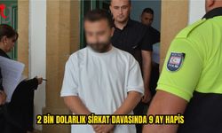 2 Bin Dolarlık Sirkat Davasında 9 Ay Hapis