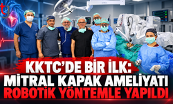 KKTC’de bir ilk: Mitral kapak ameliyatı robotik yöntemle yapıldı