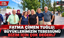 Fatma Çimen Tuğlu: “Büyüklerimizin tebessümü bizim için çok değerli”