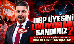 UBP'DE DİJİTAL SEÇİM ŞAİBESİ TARTIŞMASI: GÖZLER AHMET SAVAŞAN'DA!