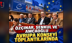 ÖZÇINAR, ŞENKUL VE AMCAOĞLU AVRUPA KONSEYİ TOPLANTILARINDA