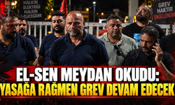 EL-SEN MEYDAN OKUDU: YASAĞA RAĞMEN GREV DEVAM EDECEK