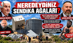 SENDİKA AĞALARINA SORUYORUZ: ÇALIŞAN ÖLMEDEN ÖNCE NEREDEYDİNİZ?