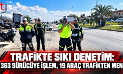 Trafikte sıkı denetim: 363 sürücüye işlem, 19 araç trafikten men