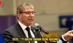 ÜSTEL: 71 ADAYIN TAMAMINA EŞİT MESAFEDEYİZ