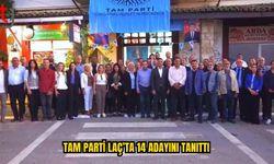 TAM PARTİ LAÇ’TA ADAY KADROSUNU AÇIKLADI