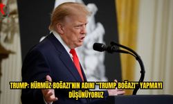 Hürmüz Boğazı İçin Trump’tan Dikkat Çeken Öneri