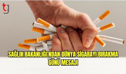 Sağlık Bakanlığı’ndan Dünya Sigarayı Bırakma Günü mesajı: