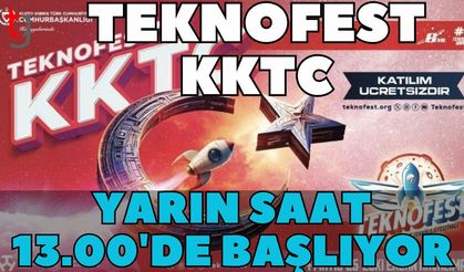 Teknofest KKTC yarın saat 13:00'de başlıyor