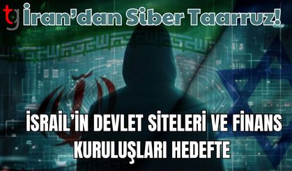 İran’dan Siber Taarruz! İsrail’in Devlet Siteleri ve Finans Kuruluşları Hedefte