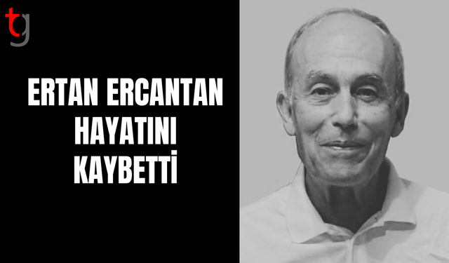 Ertan Ercantan Hayatını Kaybetti