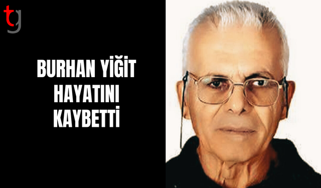 Emekli Binbaşı Burhan Yiğit Hayatını Kaybetti