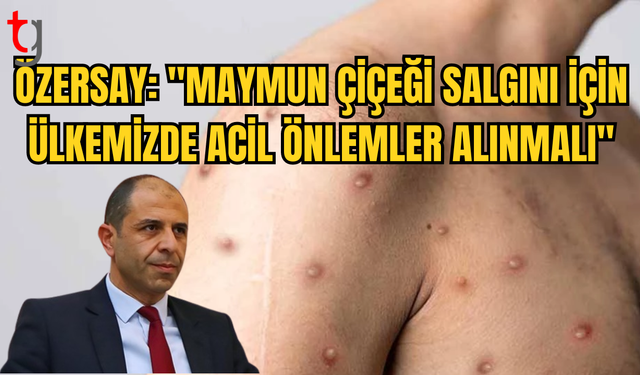 HALKIN PARTİSİ'NDEN “MAYMUN ÇİÇEĞİ” HASTALIĞI KONUSUNDA “TEDBİR” ALINMASI ÇAĞRISI!