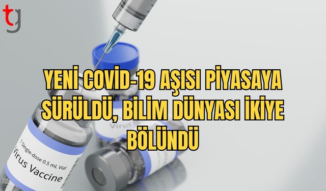 Yeni COVID-19 Aşısı Çıktı: Hemen Yaptırmalı Mı?