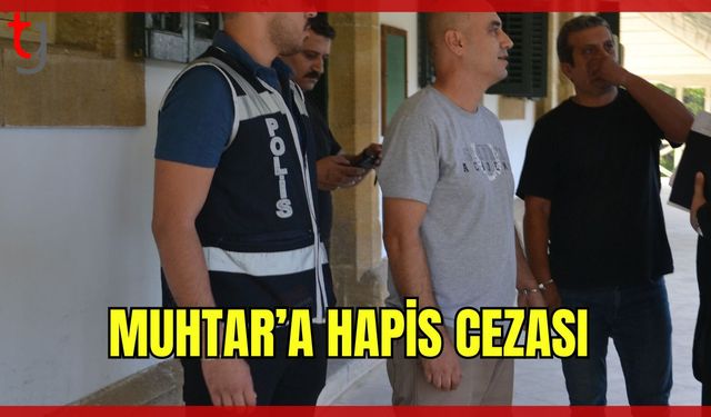 Muhtara Hapis Cezası