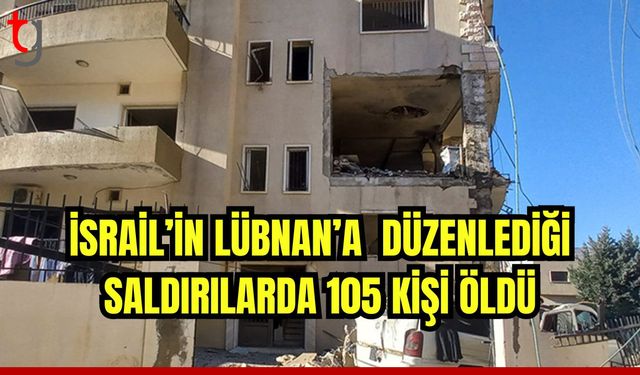 İsrail'in Lübnan'a pazar günü düzenlediği saldırılarda 105 kişi öldü