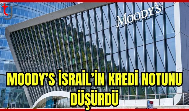 Moody's İsrail'in kredi notunu düşürdü