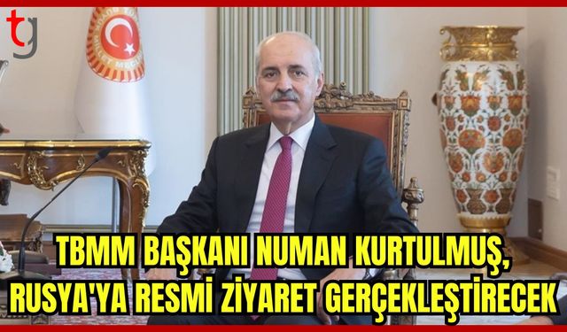 TBMM Başkanı Kurtulmuş Rusya'ya Gidiyor