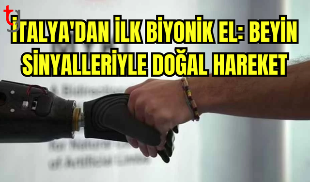 DÜŞÜNCE GÜCÜYLE HAREKET EDEN BİYONİK EL MİLYONLARCA İNSANA UMUT SAĞLAYACAK