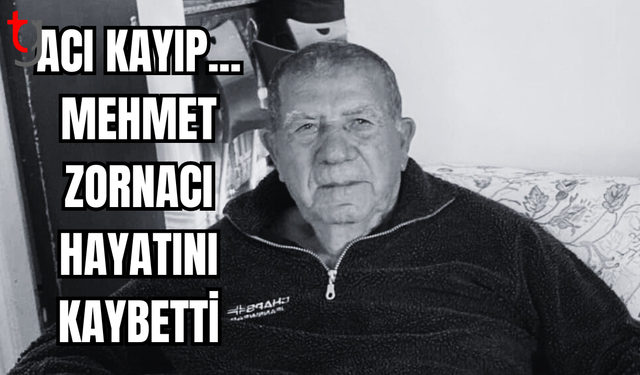 SEVİLEN İSİM MEHMET ZORNACI VEFAT ETTİ