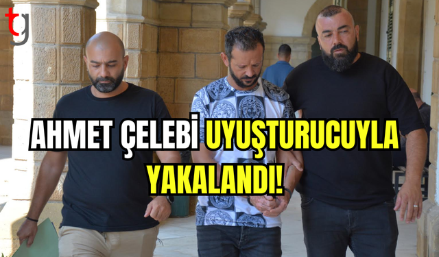 Lefkoşa’da Uyuşturucu ile Yakalanan Zanlı Ahmet Çelebi Mahkemeye Çıkarıldı