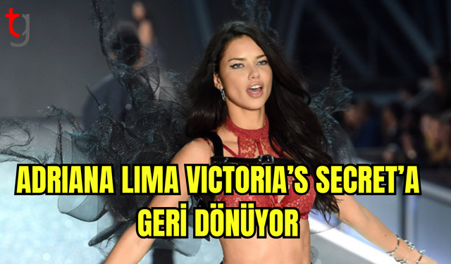 Adriana Lima: “Beni Victoria’s Secret Defilesine Bırakır mısınız?”