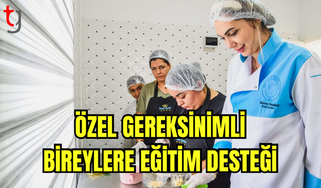 LTB ve Bakanlıklardan Özel Gereksinimli Bireylere Destek