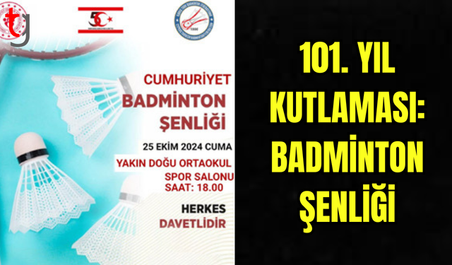 Badminton Federasyonu’ndan 101. Yıl Kutlaması: Badminton Şenliği